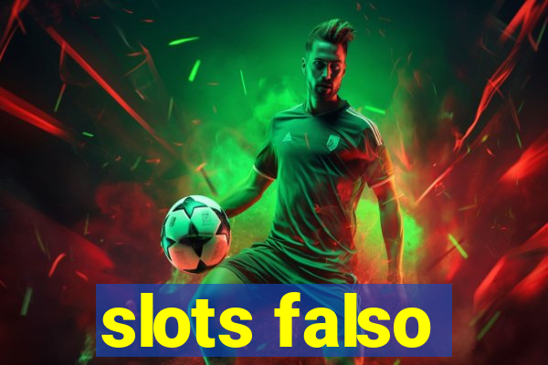 slots falso