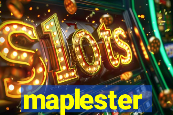 maplester