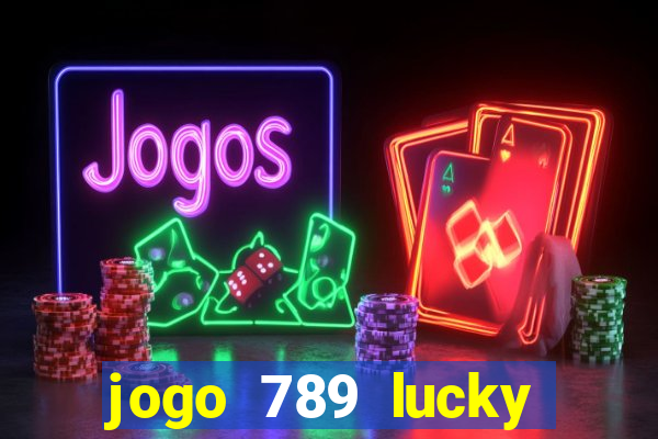 jogo 789 lucky paga mesmo