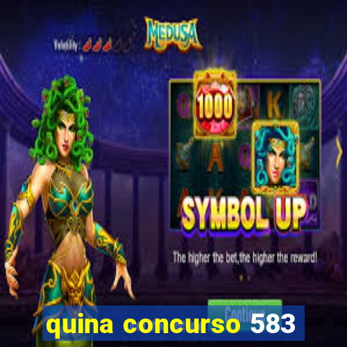 quina concurso 583