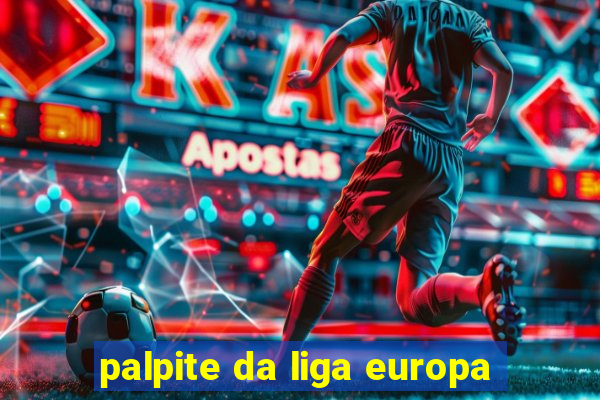 palpite da liga europa