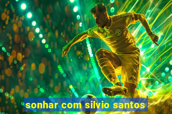 sonhar com silvio santos