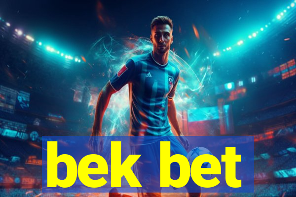 bek bet