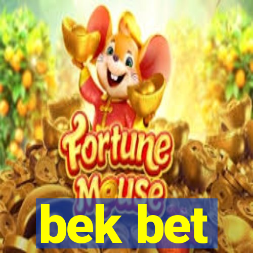 bek bet