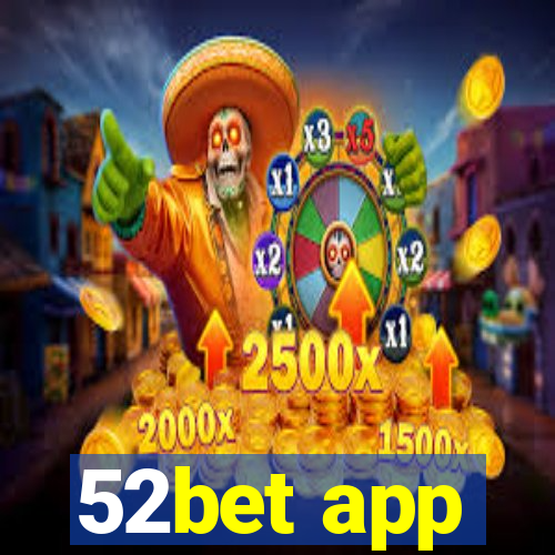 52bet app