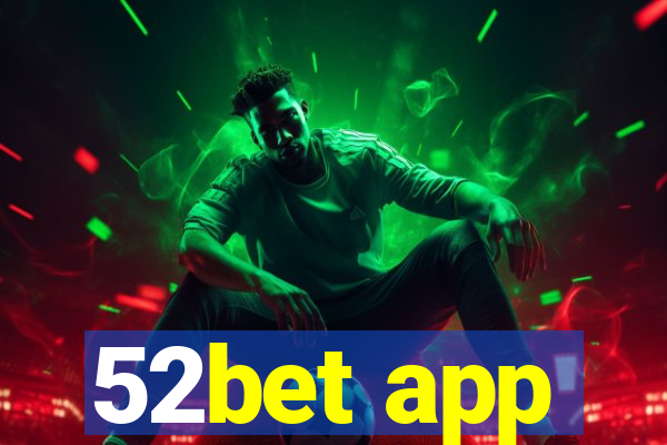 52bet app