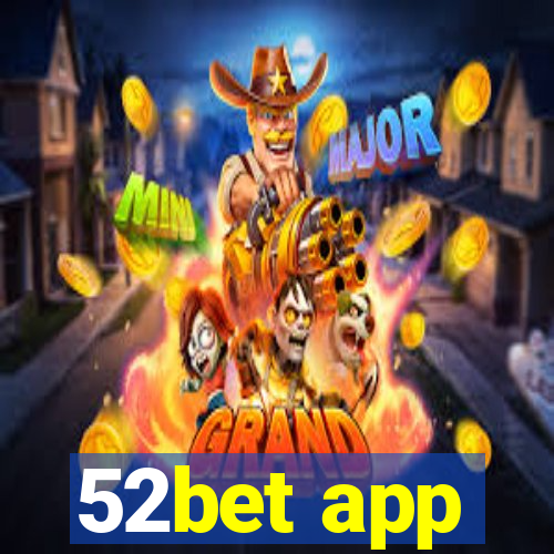 52bet app