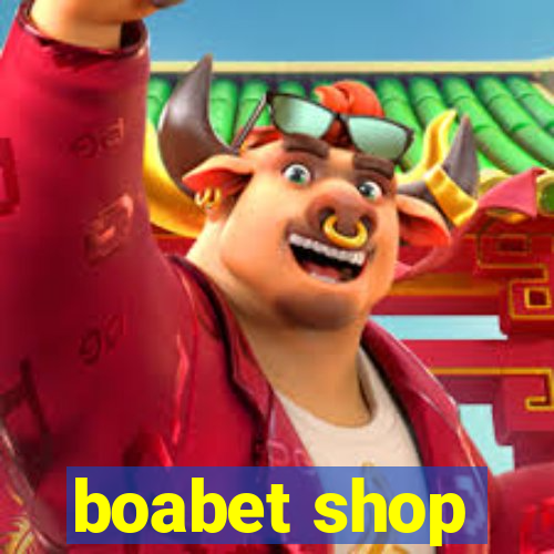 boabet shop