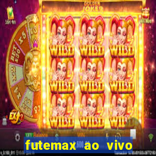 futemax ao vivo sem anúncio