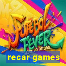 recar games