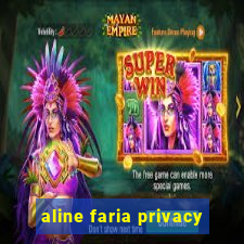 aline faria privacy