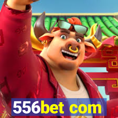 556bet com