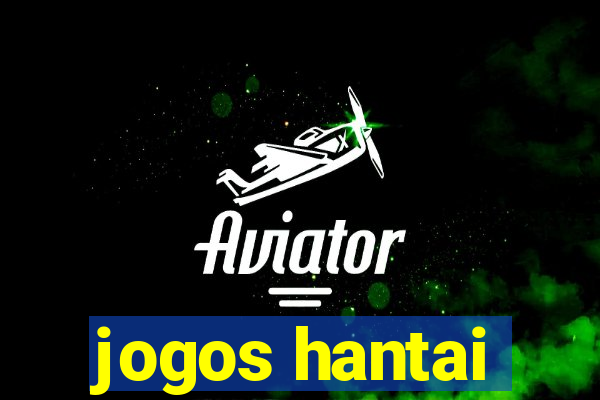 jogos hantai