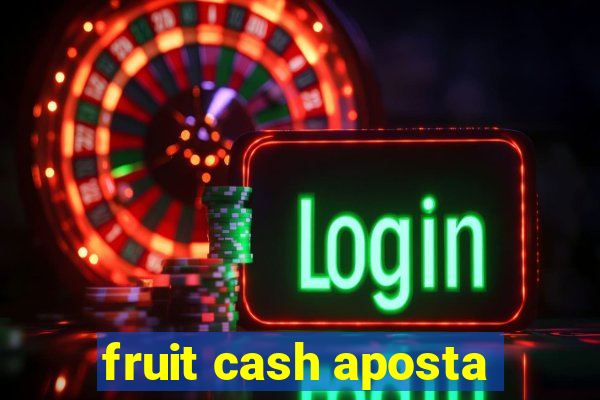 fruit cash aposta