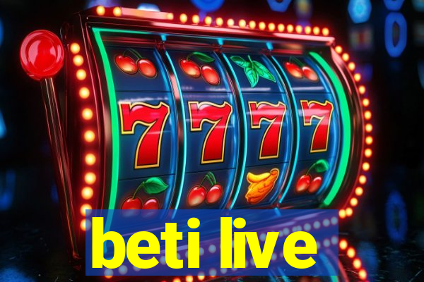 beti live