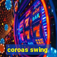 coroas swing