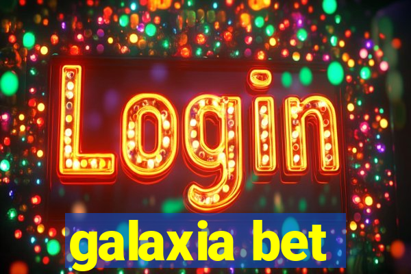 galaxia bet