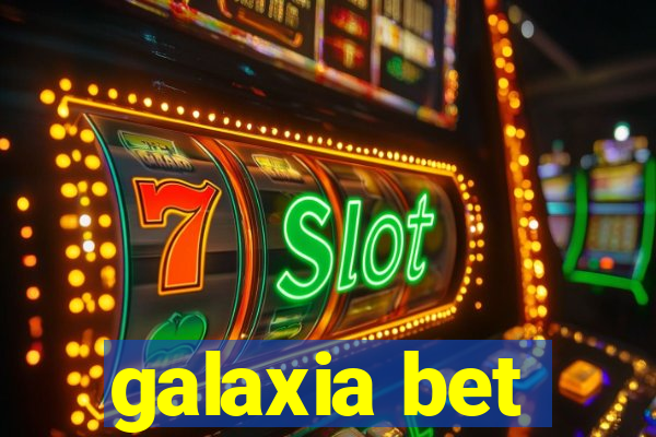 galaxia bet