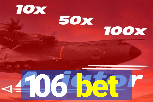 106 bet