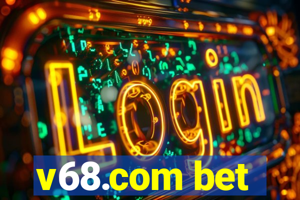 v68.com bet