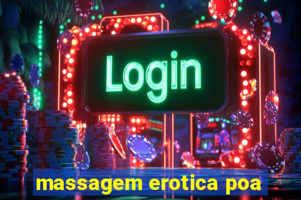 massagem erotica poa