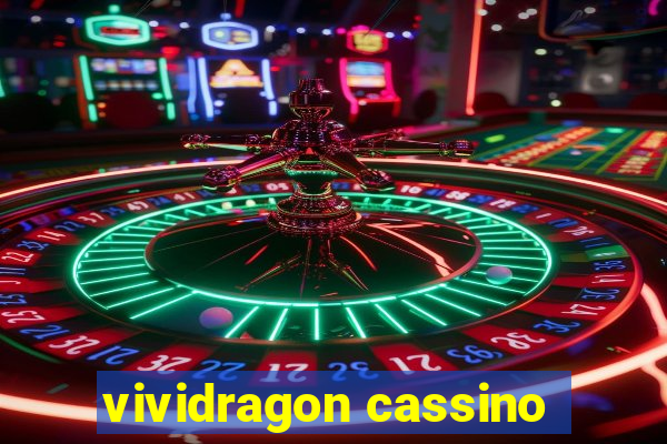 vividragon cassino