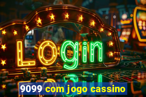 9099 com jogo cassino