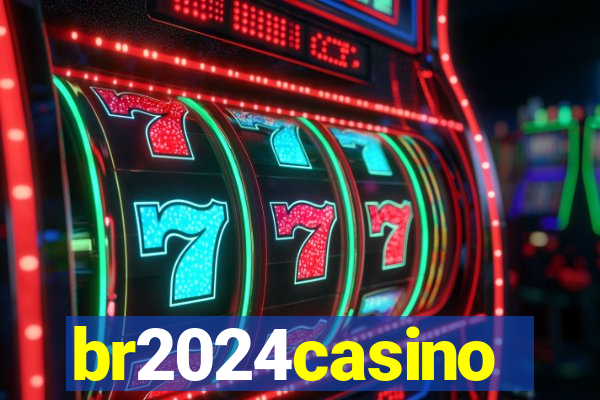 br2024casino