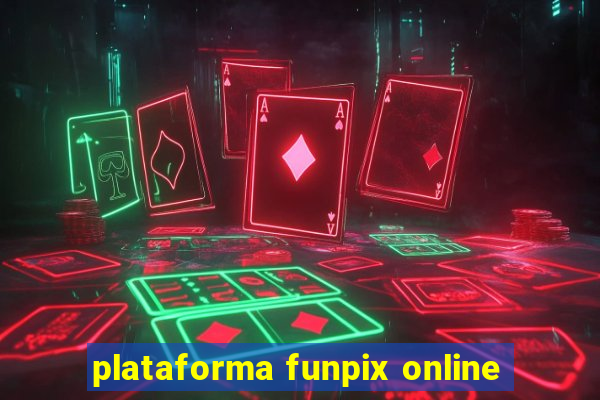 plataforma funpix online