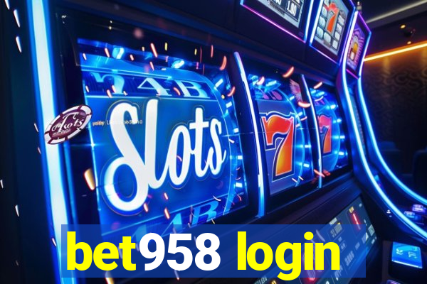 bet958 login