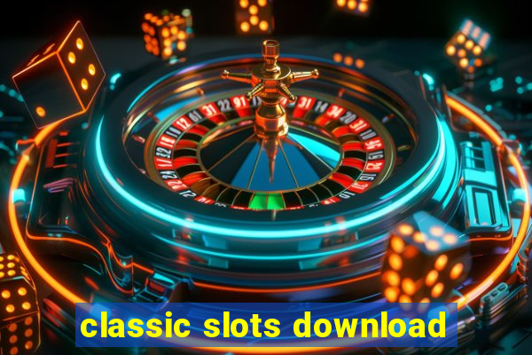 classic slots download