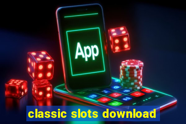 classic slots download