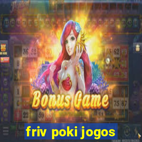 friv poki jogos