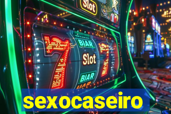 sexocaseiro