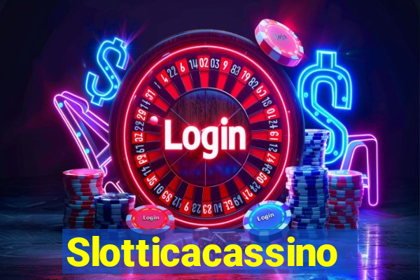 Slotticacassino