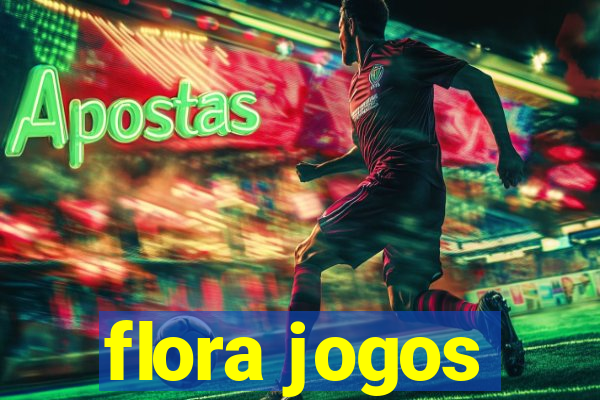 flora jogos