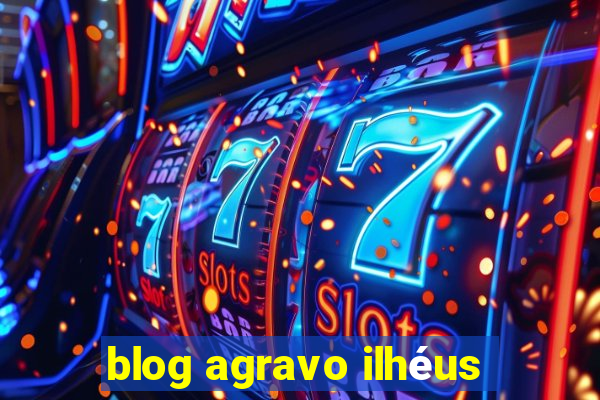 blog agravo ilhéus