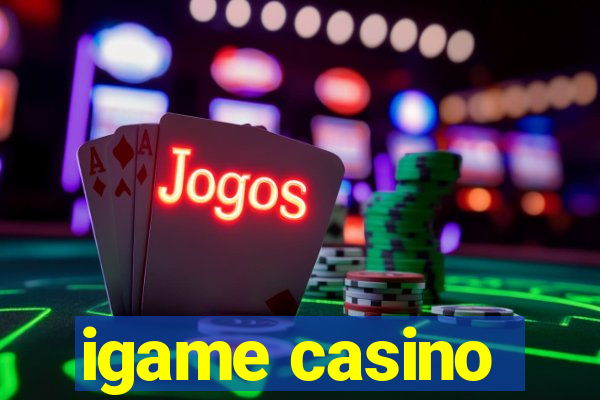 igame casino