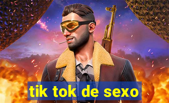 tik tok de sexo