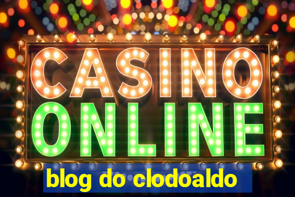 blog do clodoaldo