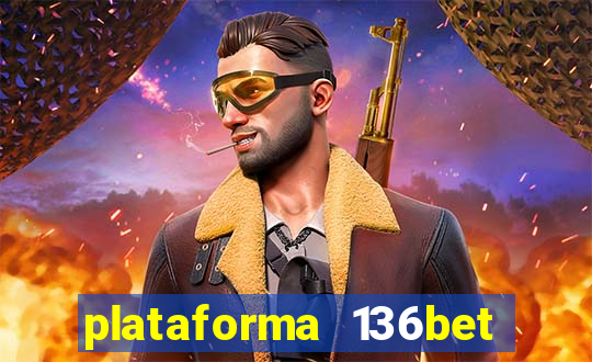 plataforma 136bet paga mesmo