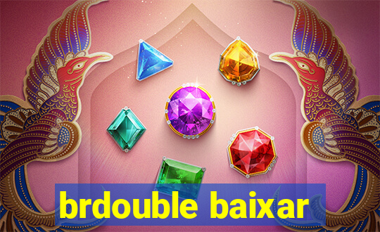 brdouble baixar