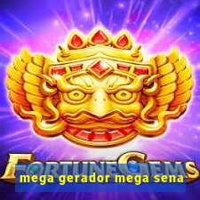 mega gerador mega sena