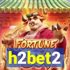 h2bet2