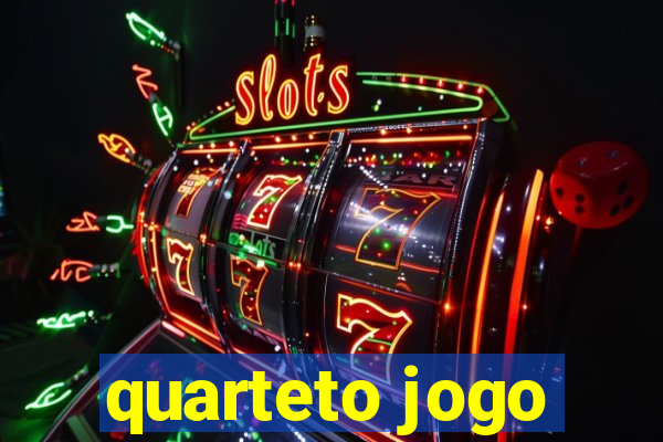 quarteto jogo