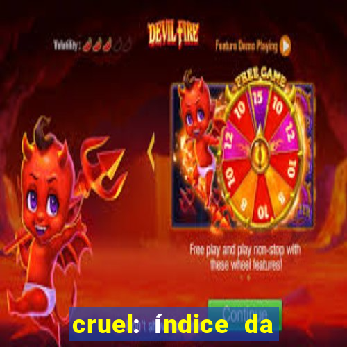 cruel: índice da maldade pdf cruel livro pdf