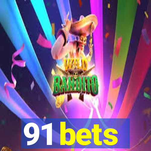 91 bets