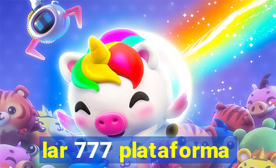 lar 777 plataforma