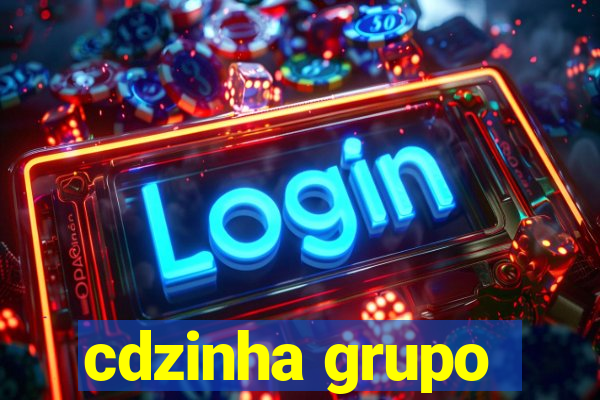 cdzinha grupo