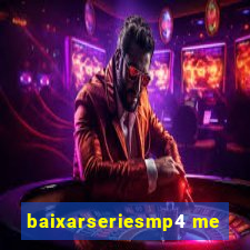 baixarseriesmp4 me